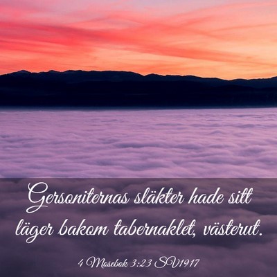 Picture 03 - 4 Mosebok 3:23 SV1917 - Gersoniternas släkter hade sitt läger bakom - Bible Verse Picture