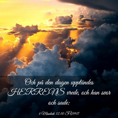 Picture 03 - 4 Mosebok 32:10 SV1917 - Och på den dagen upptändes HERRENS vrede, och - Bible Verse Picture