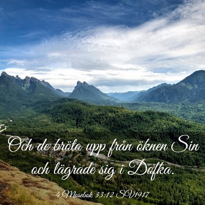 Picture 03 - 4 Mosebok 33:12 SV1917 - Och de bröto upp från öknen Sin och lägrade - Bible Verse Picture