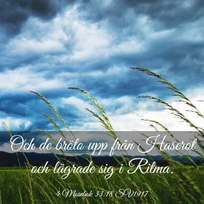 Picture 03 - 4 Mosebok 33:18 SV1917 - Och de bröto upp från Haserot och lägrade sig - Bible Verse Picture