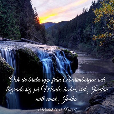 Picture 03 - 4 Mosebok 33:48 SV1917 - Och de bröto upp från Abarimbergen och lägrade - Bible Verse Picture