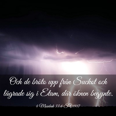 Picture 03 - 4 Mosebok 33:6 SV1917 - Och de bröto upp från Suckot och lägrade sig i - Bible Verse Picture