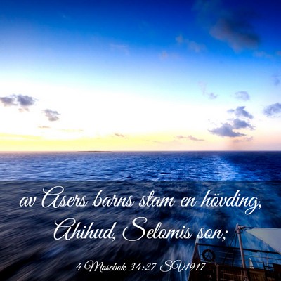 Picture 03 - 4 Mosebok 34:27 SV1917 - av Asers barns stam en hövding, Ahihud, Selomis - Bible Verse Picture