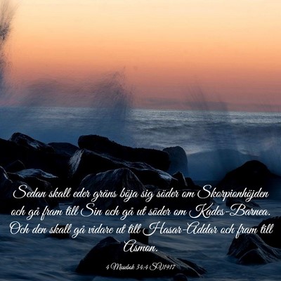 Picture 03 - 4 Mosebok 34:4 SV1917 - Sedan skall eder gräns böja sig söder om - Bible Verse Picture