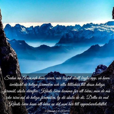 Picture 03 - 4 Mosebok 4:15 SV1917 - Sedan nu Aron och hans söner, när lägret skall - Bible Verse Picture