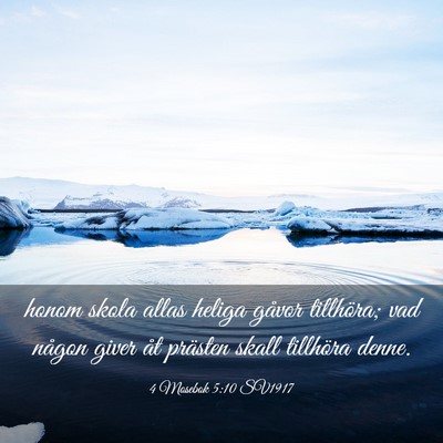 Picture 03 - 4 Mosebok 5:10 SV1917 - honom skola allas heliga gåvor tillhöra; vad - Bible Verse Picture