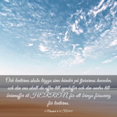 Picture 03 - 4 Mosebok 8:12 SV1917 - Och leviterna skola lägga sina händer på - Bible Verse Picture