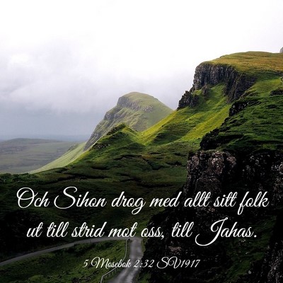 Picture 03 - 5 Mosebok 2:32 SV1917 - Och Sihon drog med allt sitt folk ut till strid - Bible Verse Picture