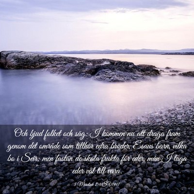 Picture 03 - 5 Mosebok 2:4 SV1917 - Och bjud folket och säg: I kommen nu att draga - Bible Verse Picture