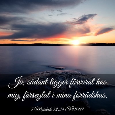 Picture 03 - 5 Mosebok 32:34 SV1917 - Ja, sådant ligger förvarat hos mig, förseglat - Bible Verse Picture