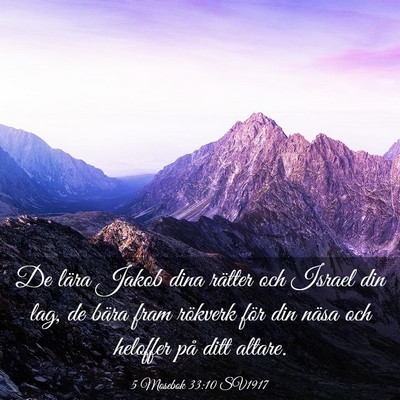 Picture 03 - 5 Mosebok 33:10 SV1917 - De lära Jakob dina rätter och Israel din lag, - Bible Verse Picture