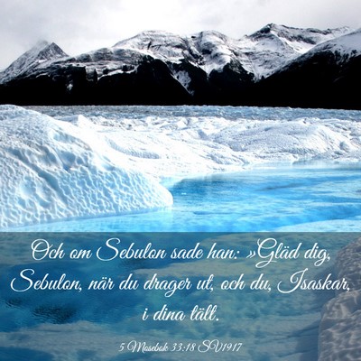 Picture 03 - 5 Mosebok 33:18 SV1917 - Och om Sebulon sade han: »Gläd dig, Sebulon, - Bible Verse Picture