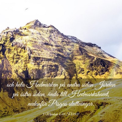 Picture 03 - 5 Mosebok 4:49 SV1917 - och hela Hedmarken på andra sidan Jordan på - Bible Verse Picture
