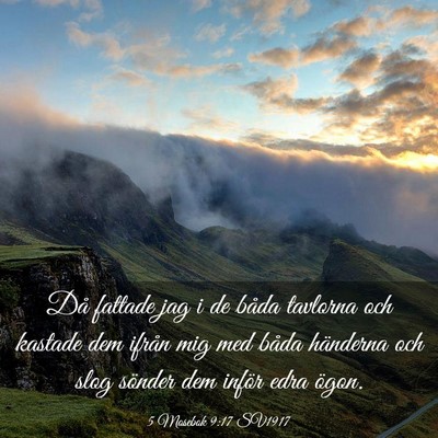 Picture 03 - 5 Mosebok 9:17 SV1917 - Då fattade jag i de båda tavlorna och kastade - Bible Verse Picture