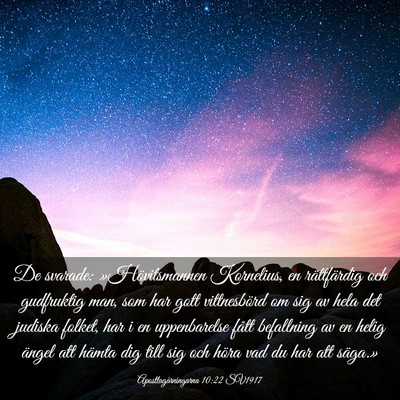 Picture 03 - Apostlagärningarna 10:22 SV1917 - De svarade: »Hövitsmannen Kornelius, en - Bible Verse Picture