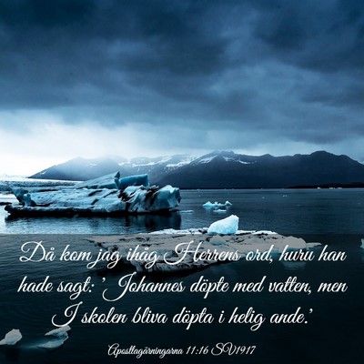 Picture 03 - Apostlagärningarna 11:16 SV1917 - Då kom jag ihåg Herrens ord, huru han hade - Bible Verse Picture