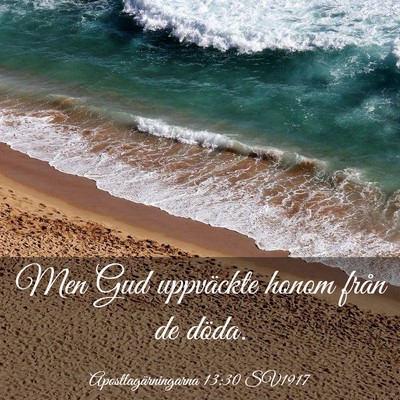 Picture 03 - Apostlagärningarna 13:30 SV1917 - Men Gud uppväckte honom från de - Bible Verse Picture
