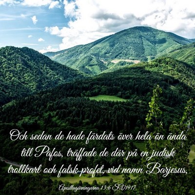 Picture 03 - Apostlagärningarna 13:6 SV1917 - Och sedan de hade färdats över hela ön ända - Bible Verse Picture