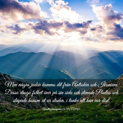 Picture 03 - Apostlagärningarna 14:19 SV1917 - Men några judar kommo dit från Antiokia och - Bible Verse Picture