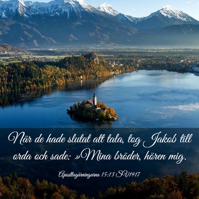 Picture 03 - Apostlagärningarna 15:13 SV1917 - När de hade slutat att tala, tog Jakob till orda - Bible Verse Picture