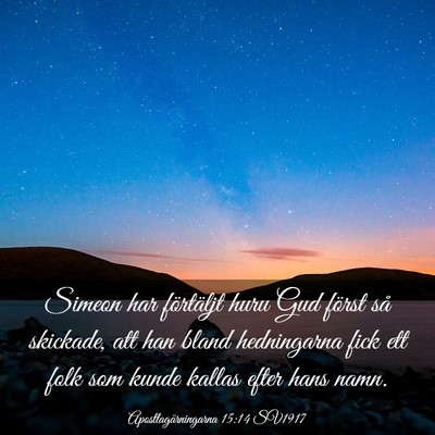 Picture 03 - Apostlagärningarna 15:14 SV1917 - Simeon har förtäljt huru Gud först så - Bible Verse Picture