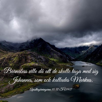 Picture 03 - Apostlagärningarna 15:37 SV1917 - Barnabas ville då att de skulle taga med sig - Bible Verse Picture