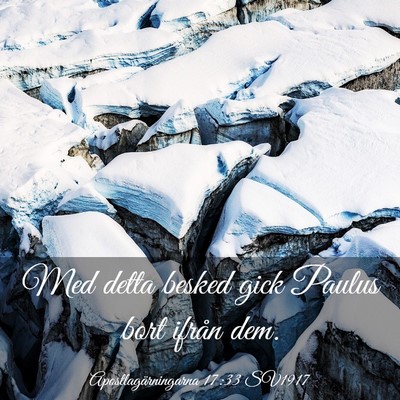 Picture 03 - Apostlagärningarna 17:33 SV1917 - Med detta besked gick Paulus bort ifrån - Bible Verse Picture