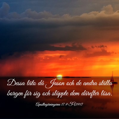 Picture 03 - Apostlagärningarna 17:9 SV1917 - Dessa läto då Jason och de andra ställa borgen - Bible Verse Picture