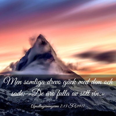 Picture 03 - Apostlagärningarna 2:13 SV1917 - Men somliga drevo gäck med dem och sade: »De - Bible Verse Picture