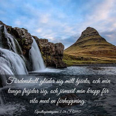 Picture 03 - Apostlagärningarna 2:26 SV1917 - Fördenskull gläder sig mitt hjärta, och min - Bible Verse Picture