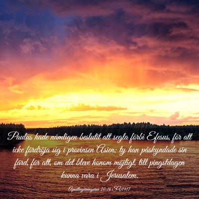 Picture 03 - Apostlagärningarna 20:16 SV1917 - Paulus hade nämligen beslutit att segla förbi - Bible Verse Picture