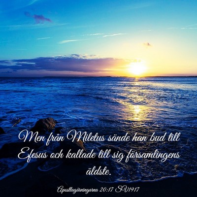 Picture 03 - Apostlagärningarna 20:17 SV1917 - Men från Miletus sände han bud till Efesus och - Bible Verse Picture