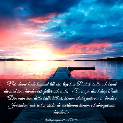 Picture 03 - Apostlagärningarna 21:11 SV1917 - När denne hade kommit till oss, tog han Paulus' - Bible Verse Picture