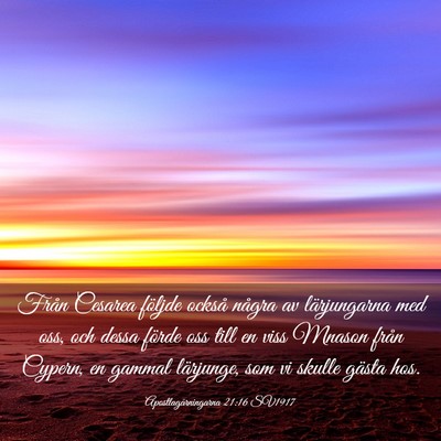 Picture 03 - Apostlagärningarna 21:16 SV1917 - Från Cesarea följde också några av - Bible Verse Picture
