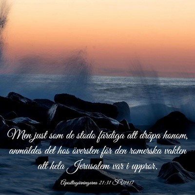 Picture 03 - Apostlagärningarna 21:31 SV1917 - Men just som de stodo färdiga att dräpa honom, - Bible Verse Picture