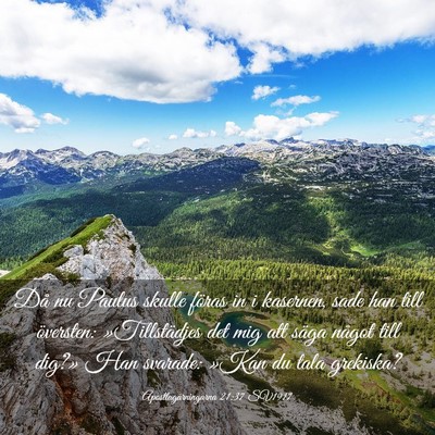 Picture 03 - Apostlagärningarna 21:37 SV1917 - Då nu Paulus skulle föras in i kasernen, sade - Bible Verse Picture