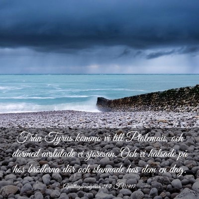 Picture 03 - Apostlagärningarna 21:7 SV1917 - Från Tyrus kommo vi till Ptolemais, och därmed - Bible Verse Picture