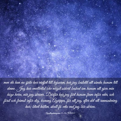 Picture 03 - Apostlagärningarna 25:26 SV1917 - men då han nu själv har vädjat till kejsaren, - Bible Verse Picture