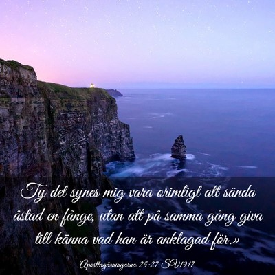 Picture 03 - Apostlagärningarna 25:27 SV1917 - Ty det synes mig vara orimligt att sända åstad - Bible Verse Picture