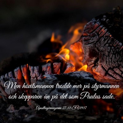 Picture 03 - Apostlagärningarna 27:11 SV1917 - Men hövitsmannen trodde mer på styrmannen och - Bible Verse Picture