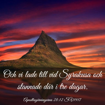 Picture 03 - Apostlagärningarna 28:12 SV1917 - Och vi lade till vid Syrakusa och stannade där i - Bible Verse Picture