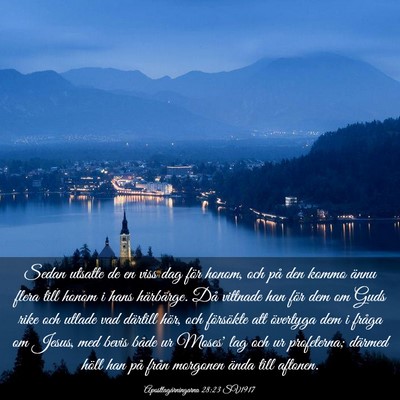 Picture 03 - Apostlagärningarna 28:23 SV1917 - Sedan utsatte de en viss dag för honom, och på - Bible Verse Picture