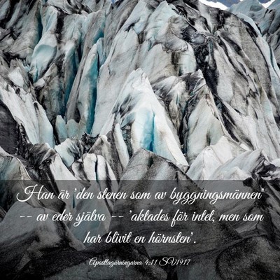 Picture 03 - Apostlagärningarna 4:11 SV1917 - Han är 'den stenen som av byggningsmännen' -- - Bible Verse Picture