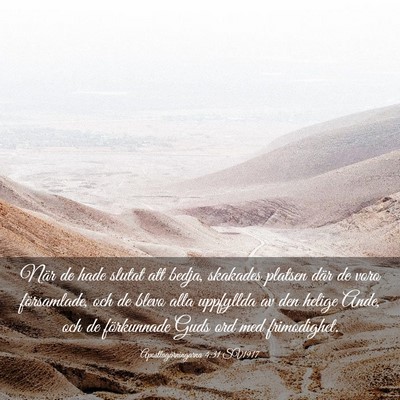 Picture 03 - Apostlagärningarna 4:31 SV1917 - När de hade slutat att bedja, skakades platsen - Bible Verse Picture