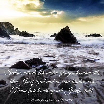 Picture 03 - Apostlagärningarna 7:13 SV1917 - Sedan, när de för andra gången kommo dit, blev - Bible Verse Picture