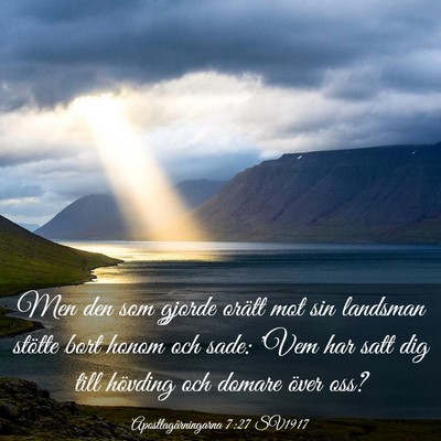 Picture 03 - Apostlagärningarna 7:27 SV1917 - Men den som gjorde orätt mot sin landsman - Bible Verse Picture