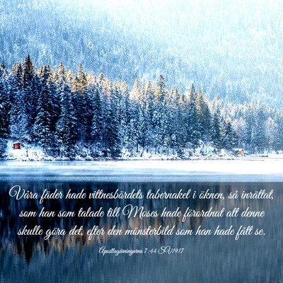 Picture 03 - Apostlagärningarna 7:44 SV1917 - Våra fäder hade vittnesbördets tabernakel i - Bible Verse Picture
