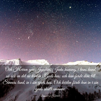 Picture 03 - Daniel 1:2 SV1917 - Och Herren gav Jojakim, Juda konung, i hans hand, - Bible Verse Picture