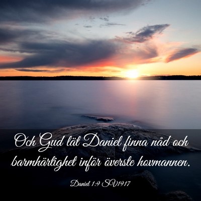 Picture 03 - Daniel 1:9 SV1917 - Och Gud lät Daniel finna nåd och barmhärtighet - Bible Verse Picture