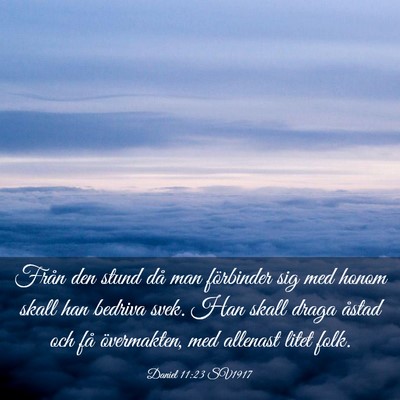 Picture 03 - Daniel 11:23 SV1917 - Från den stund då man förbinder sig med honom - Bible Verse Picture